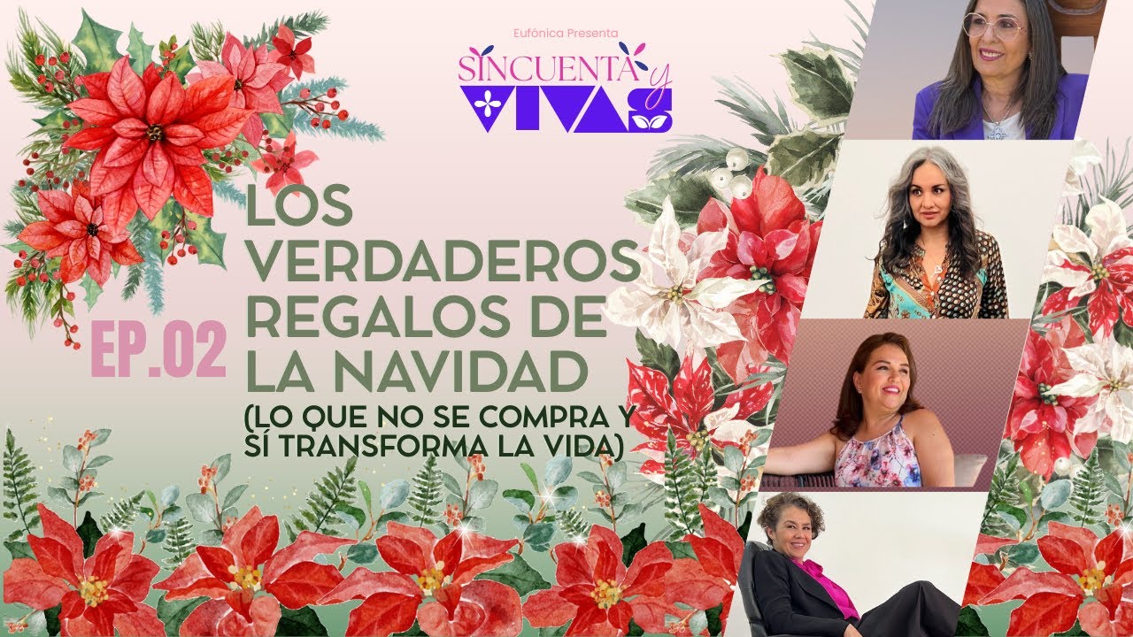 Ep.02. Los verdaderos regalos de la Navidad | Lo que no se compra y sí transforma la vida