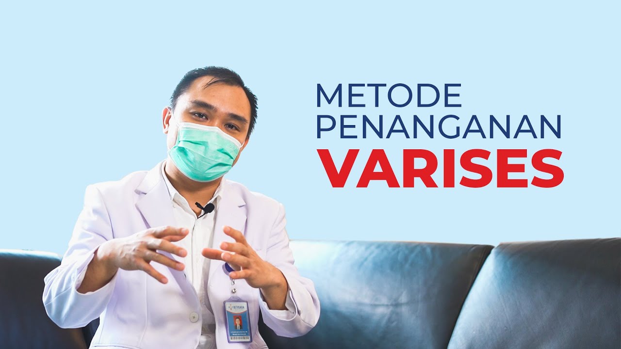METODE PENANGANAN VARISES