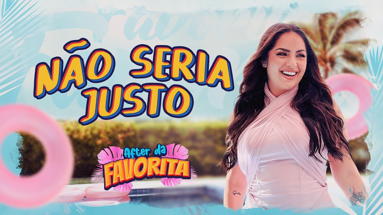 Não Seria Justo - Raphaela Santos (After da Favorita)