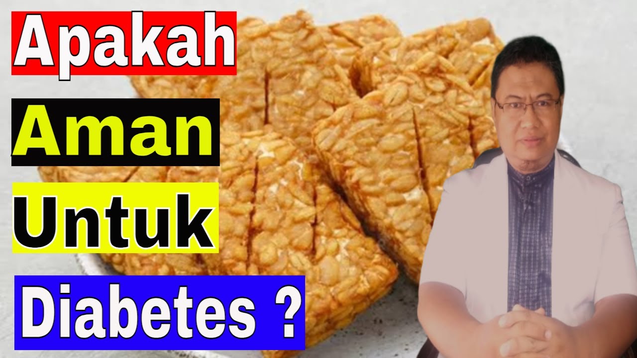 Apakah penderita diabetes boleh makan tempe goreng ?