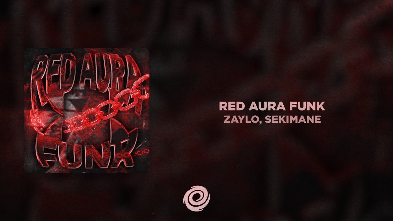 ZAYLO, SEKIMANE - RED AURA FUNK