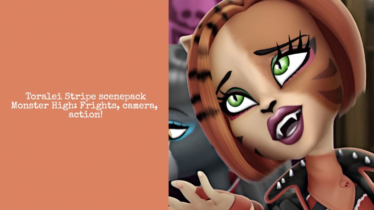 Toralei Stripe scenepack (Monster High: Frights, camera, action) 1080p