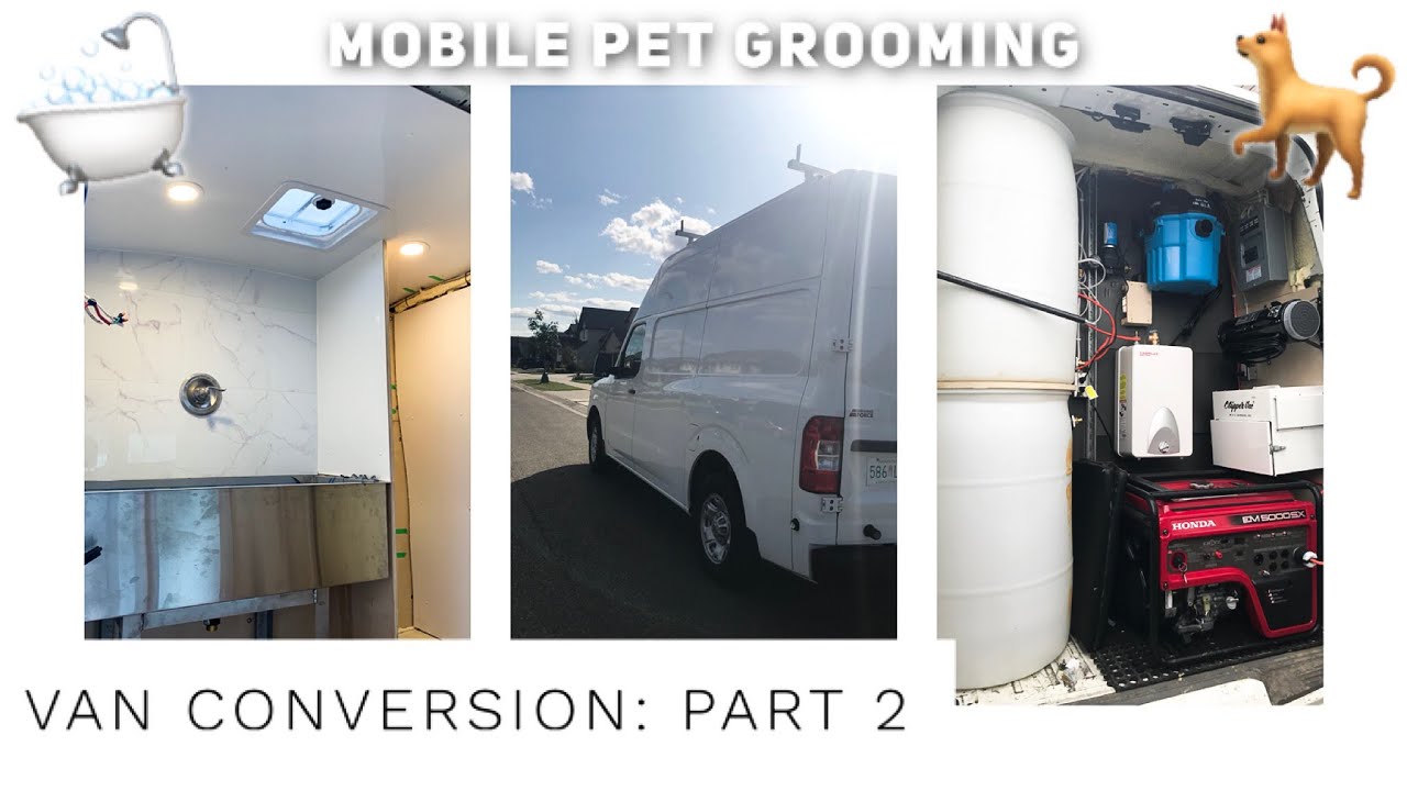 Van Conversion Part 2: Mobile Pet Grooming