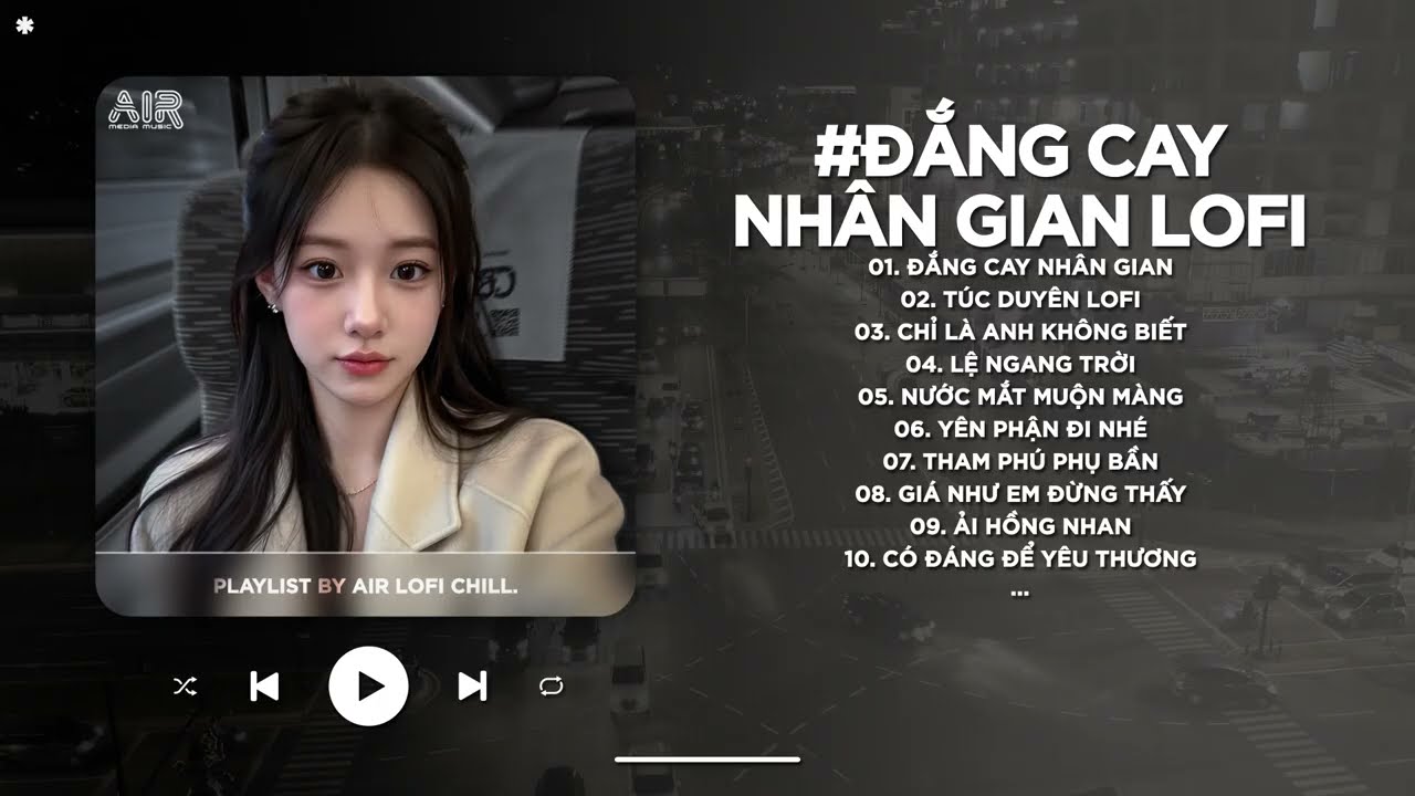 Người Lạc Giữa Đêm Sâu Nghe Sương Rơi Cuối Phố Lofi - Đắng Cay Nhân Gian Lofi - Nhạc Chill 2026