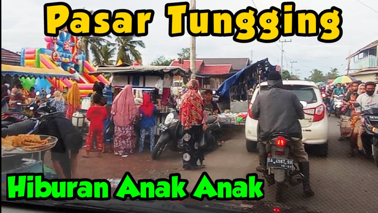 Pasar TUNGGING Di Pemangkih || Lengkap jual apa saja ada