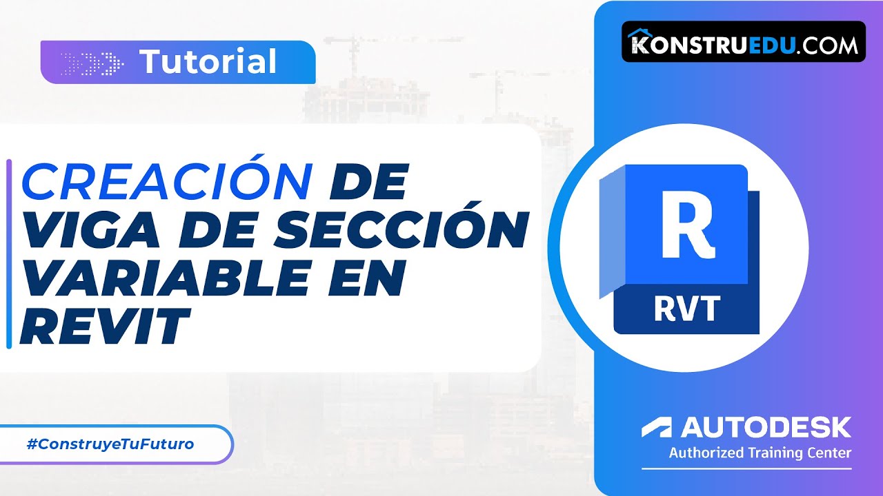 Creación de Viga de sección variable en Revit | Paso a paso