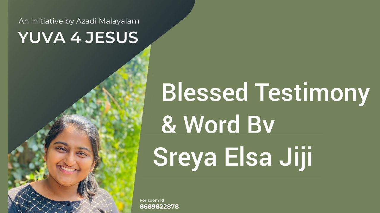 അനുഗ്രഹീത സാക്ഷ്യം Testimony & word By Sreya Elsa Jiji . Yuva 4 Jesus
