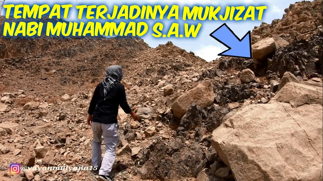 GUNUNG INI MENJADI SAKSI BISU TERJADINYA MUKJIZAT NABI MUHAMMAD ﷺ