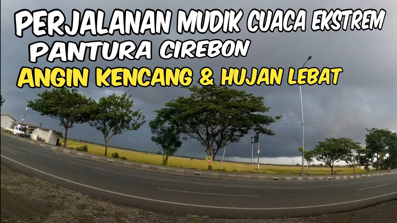 MUDIK MOTORAN CUACA EKSTREM PANTURA CIREBON