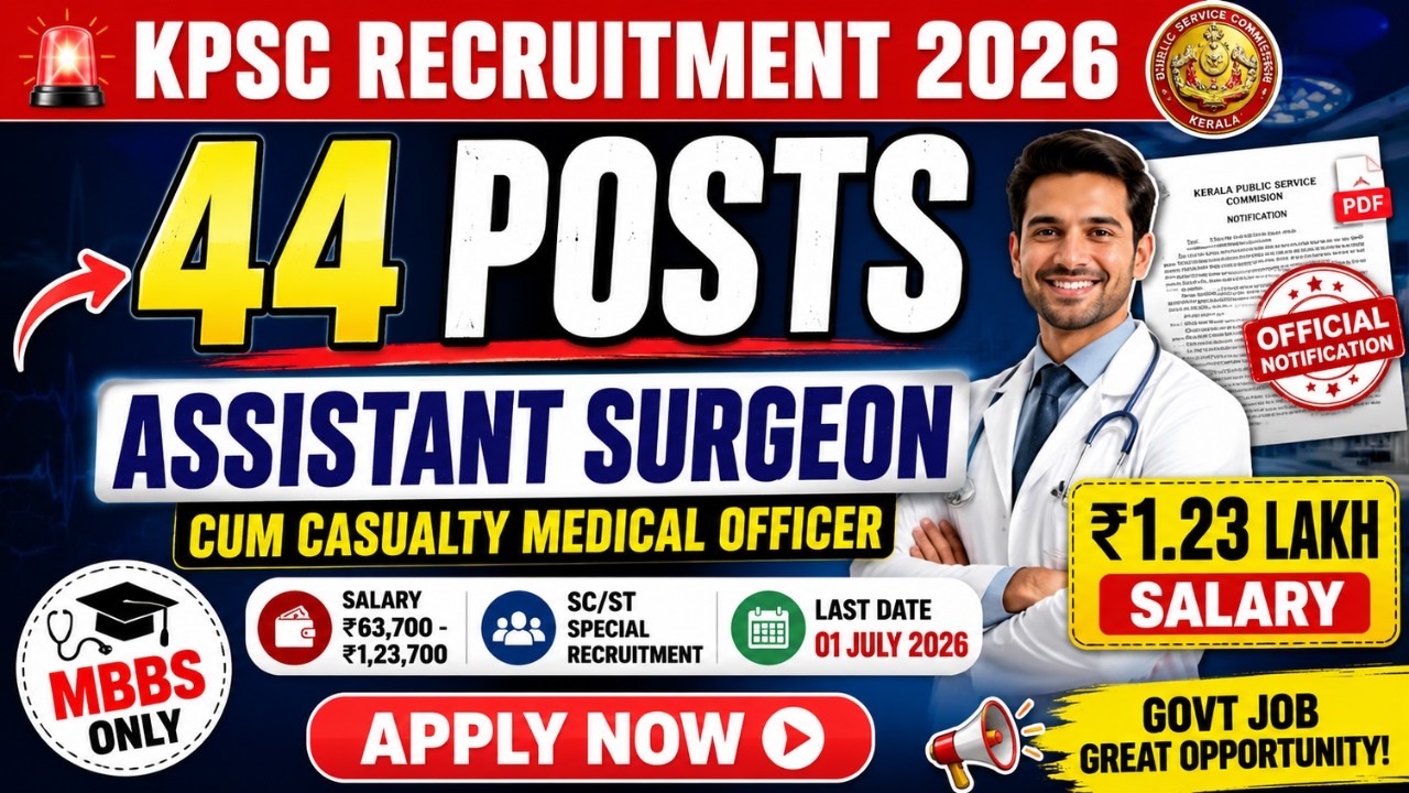 KPSC Assistant Surgeon Recruitment 2026 | 44 Vacancies | Kerala PSC MBBS Jobs 2026 | Apply Online