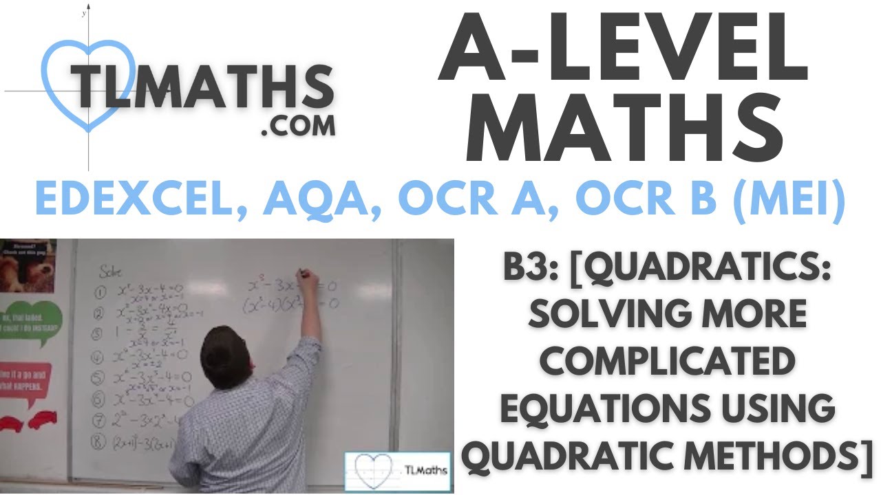A-Level Maths: B3-23 [Quadratics: Solving More Complicated Equations Using Quadratic Methods]