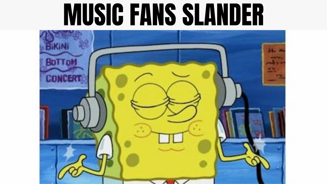 MUSIC FANS SLANDER
