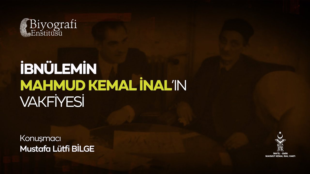 İbnülemin Mahmut Kemal’in Vakfiyesi – Mustafa Lütfi Bilge