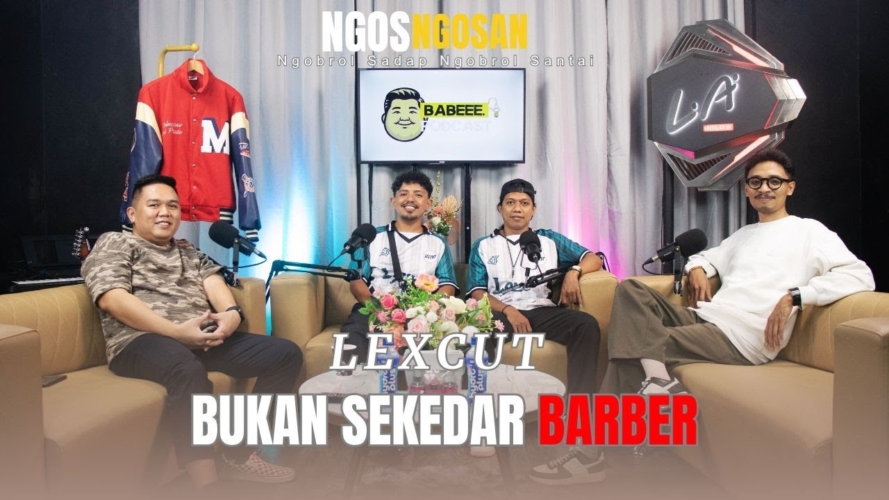 NGOSNGOSAN#32 LEXCUT - BUKAN SEKEDAR BARBER
