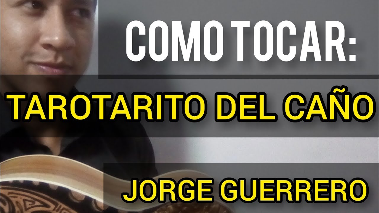 Tarotarito del caño Jorge Guerrero (juanp Flowers cuatro cover) acordes, como tocar