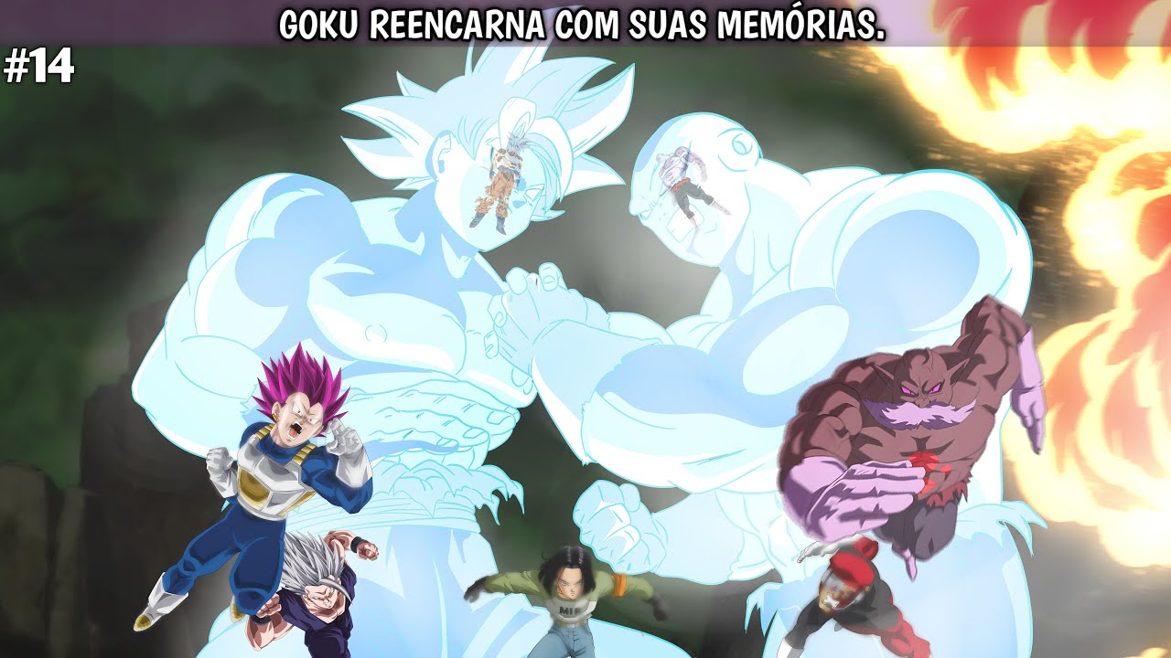 Goku reencarna com todas as suas memórias [Parte 14 EPISÓDIO FINAL]