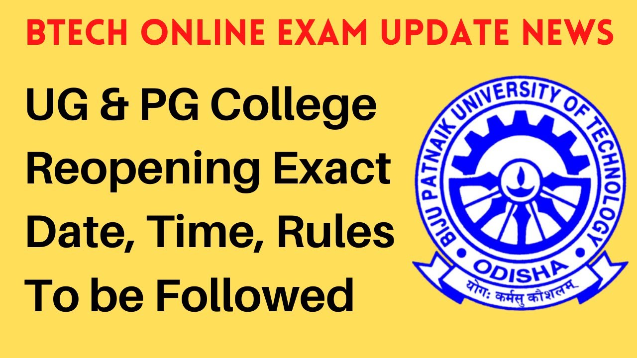 Bput online exam update news | college reopening for both Ug and Pg students | Date, Time and Rules