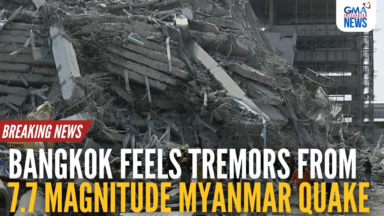 LIVE: Bangkok feels tremors from 7.7 magnitude... (Mar. 28, 2025) | GMA Integrated News - Replay