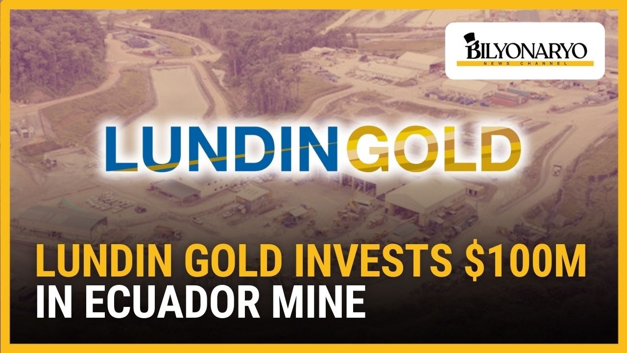Канадская компания Lundin Gold инвестирует 100 миллионов долларов в рудник в Эквадоре на фоне рек...