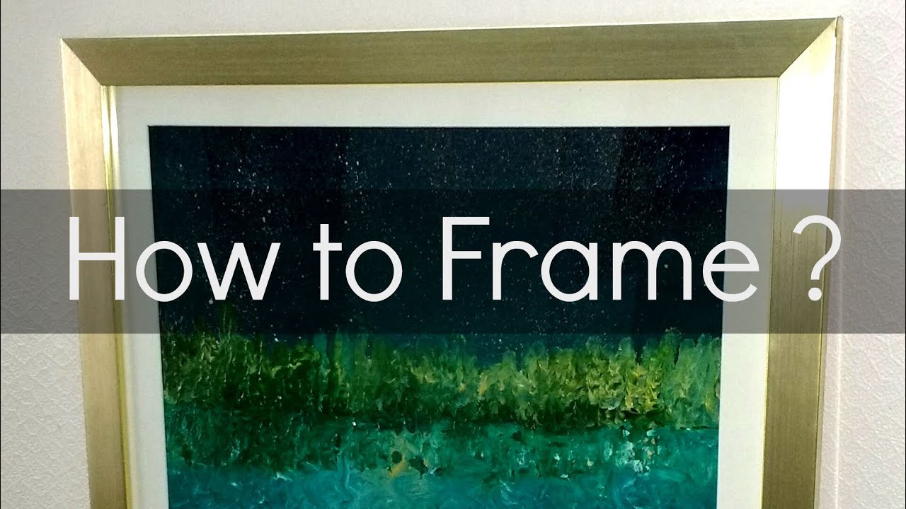 How to Frame a Painting ? by Deeplife