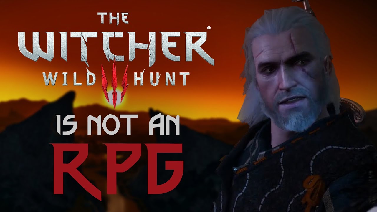 The Witcher 3 is not an RPG