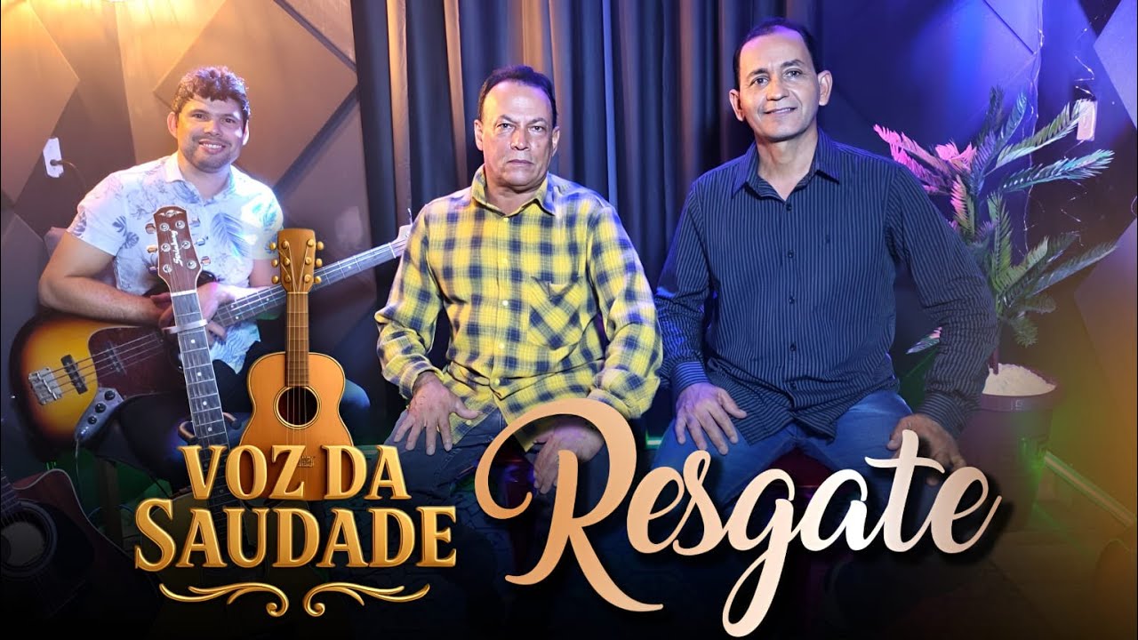 RESGATE  ( VOZ DA SAUDADE )