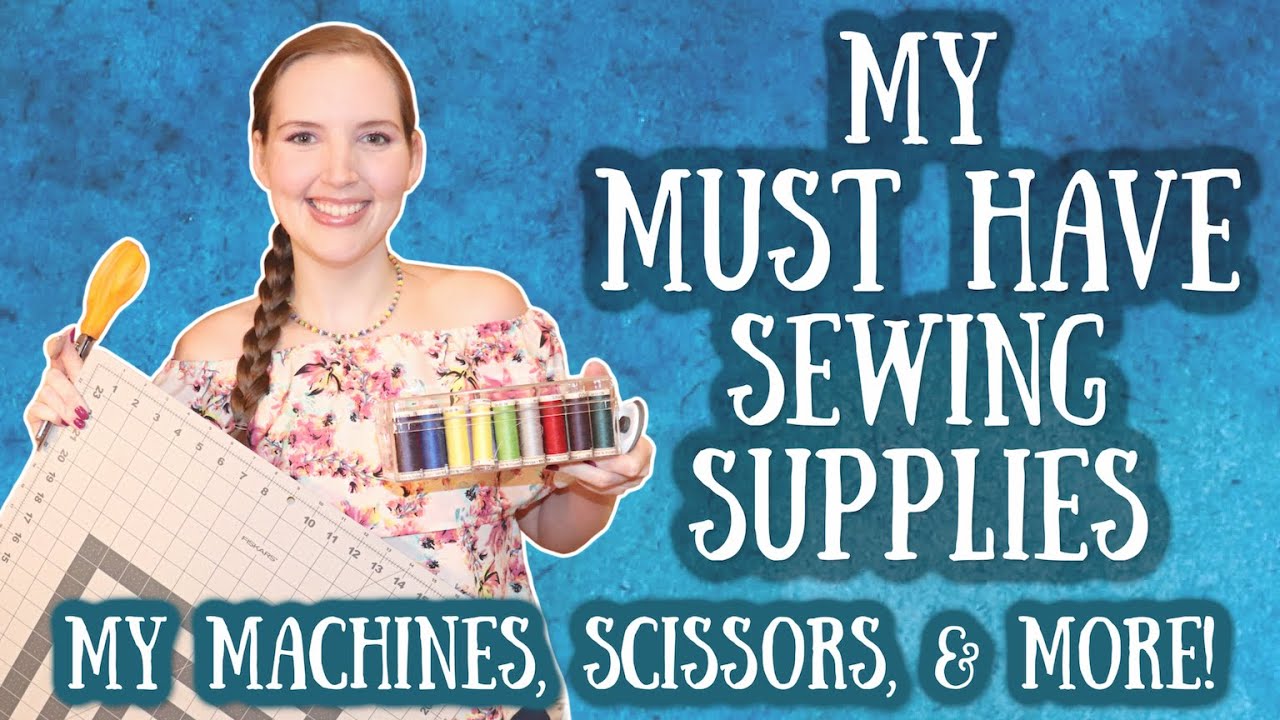 My Must Have Sewing Supplies: My Favorite Sewing Machines, Cutting Tools, Sewing Storage, & More!
