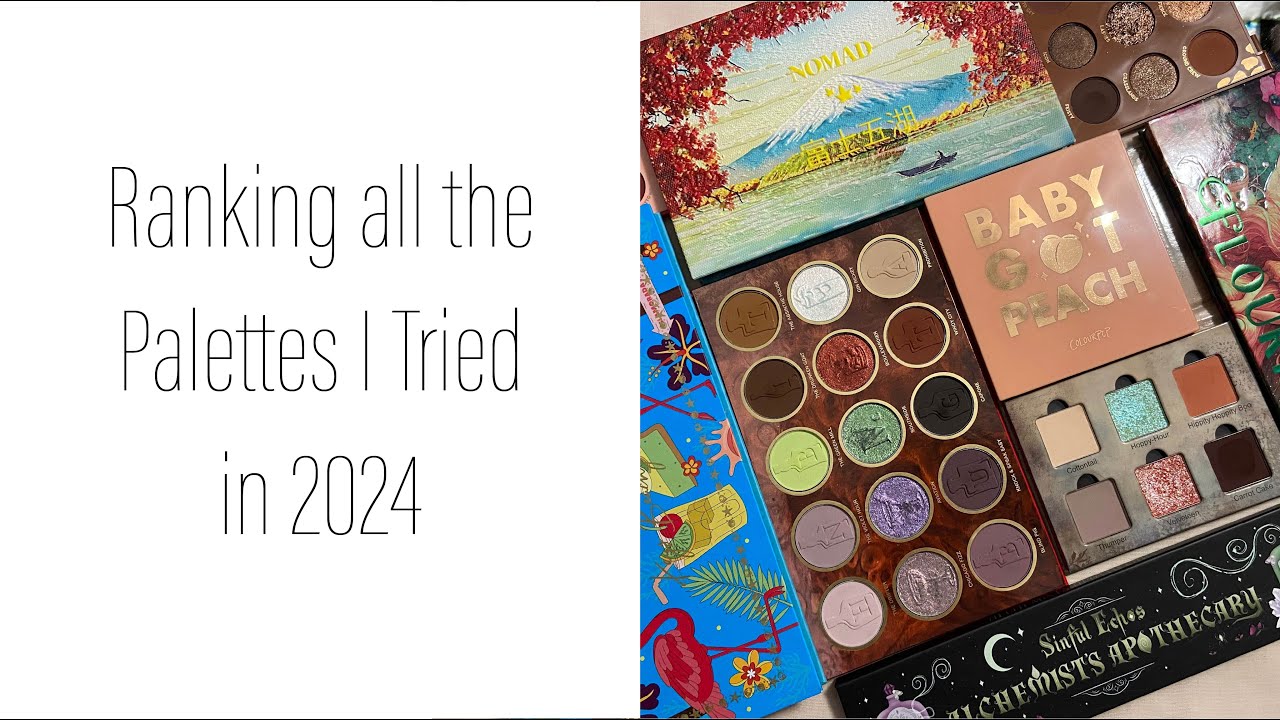 Ranking all the Palettes I Tried in 2024