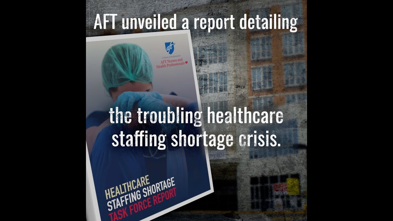 AFT's report on troubling healthcare staffing shortage crisis