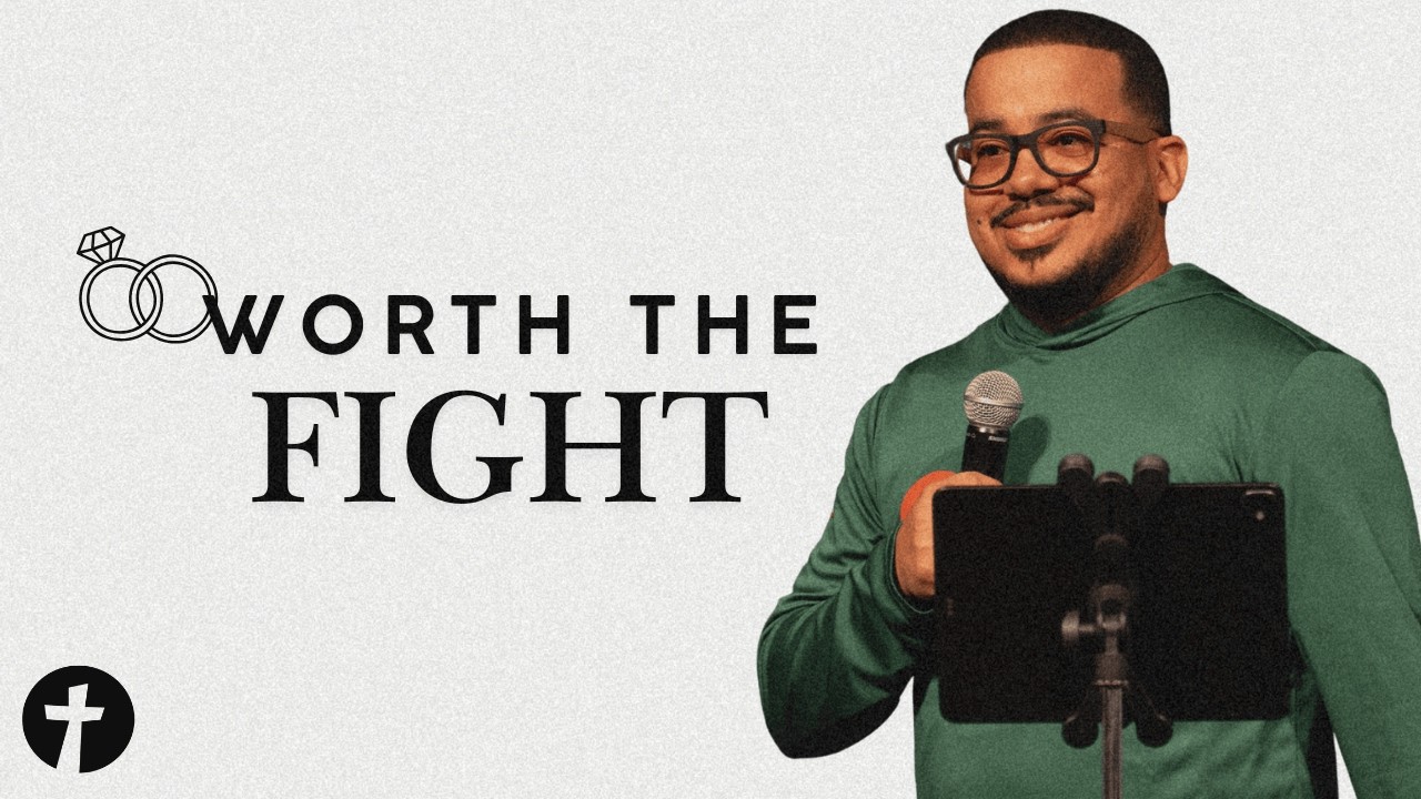 Worth the Fight | Pastor Manny Cirilo