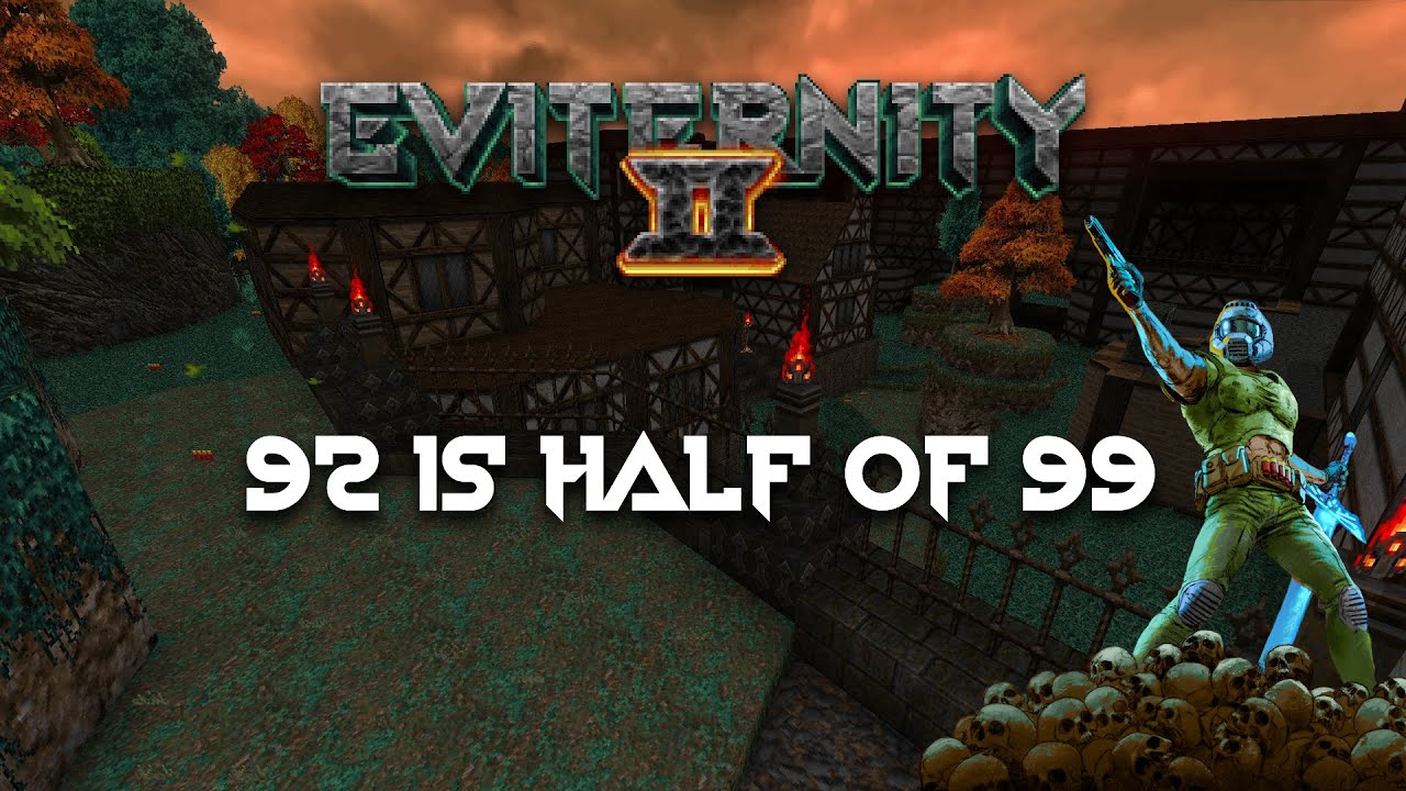 92 is half of 99 - Eviternity II OST (MAP19)