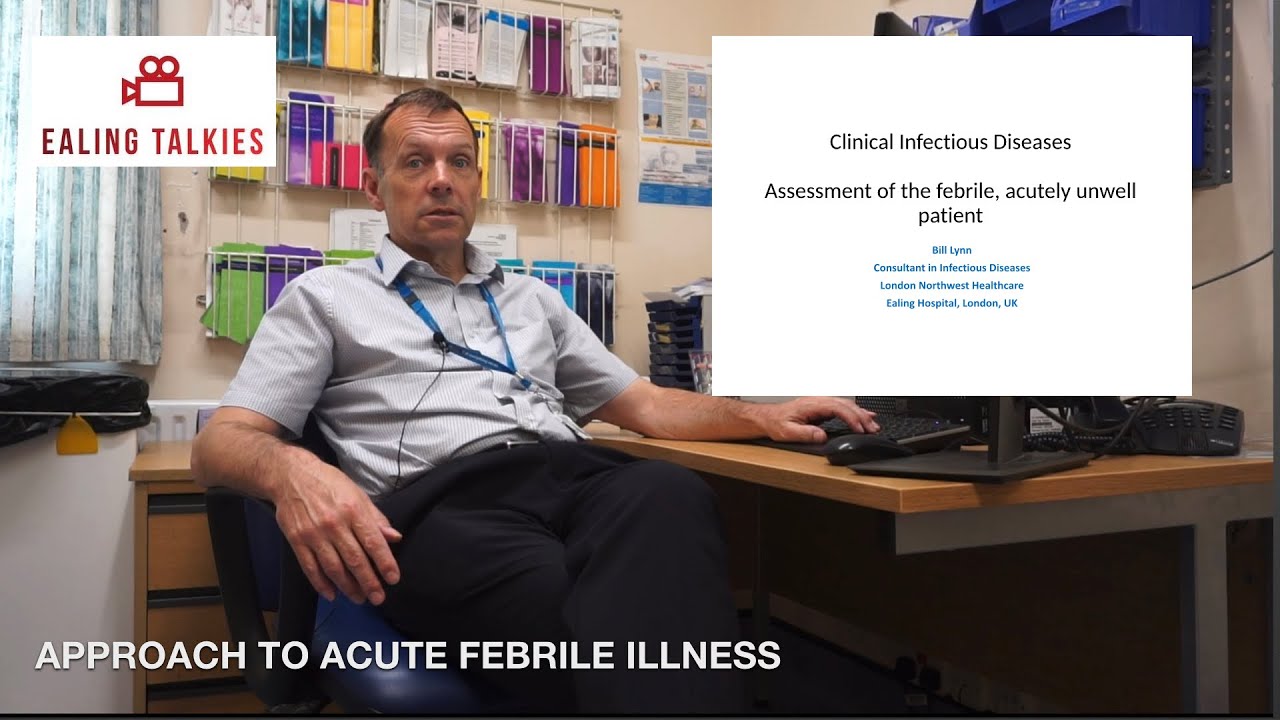 Episode 6 - Approach to acute febrile illness - Dr William Lynn