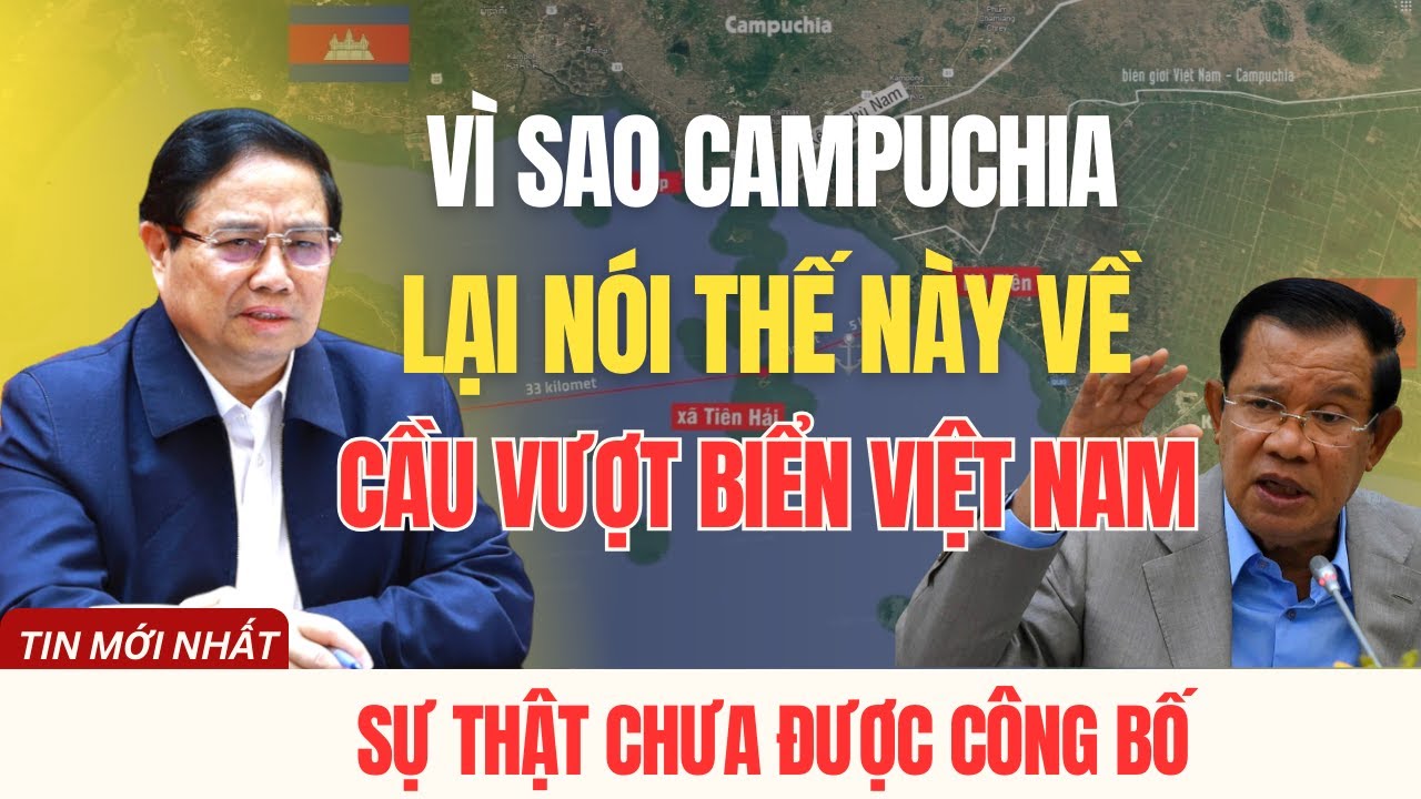 BẤT NGỜ: Campuchia Lên Tiếng Về Cầu Vượt Biển Hà Tiên Của Việt Nam