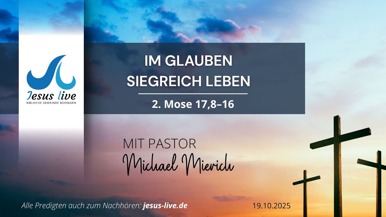 Im Glauben siegreich leben | 2. Mose 17,8–16