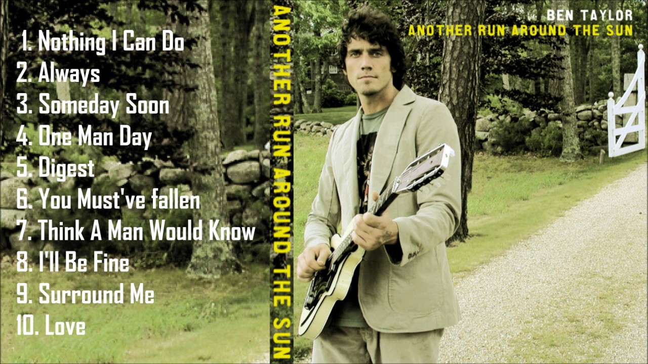 Ben Taylor ༺&hearts;༻ Another Run Around The Sun ༺&hearts;༻ Full Album