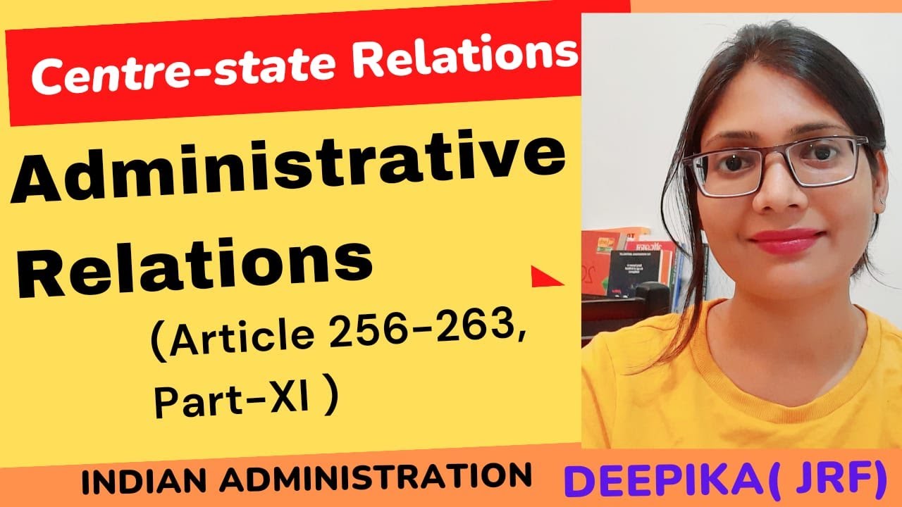 Central State Relation - Administrative Relation