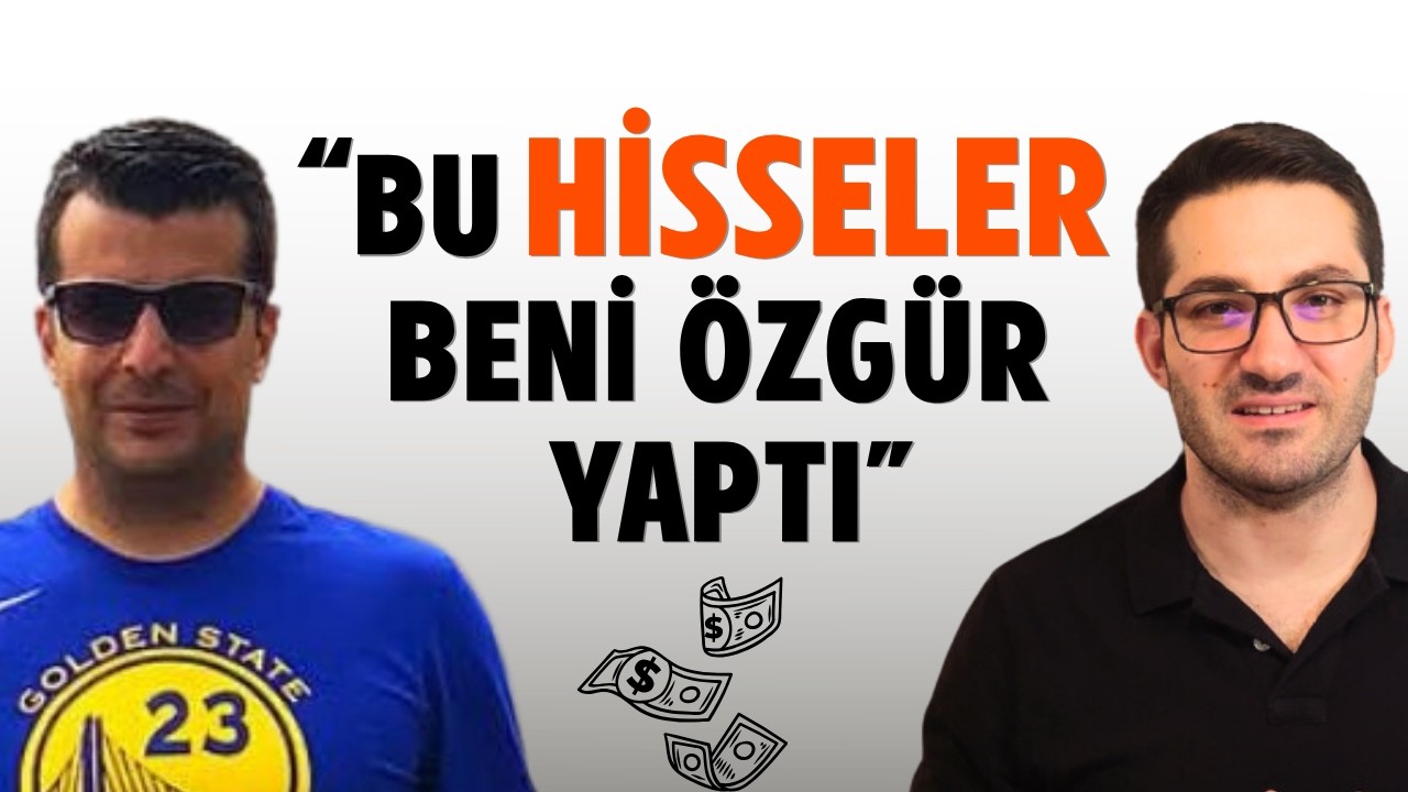 37 Yaşında Finansal Özgür | Hangi hisseleri alıyor?