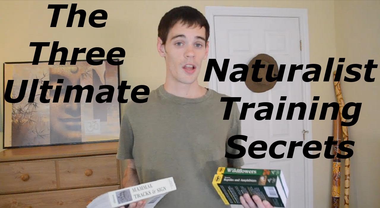 Naturalist Training Secrets