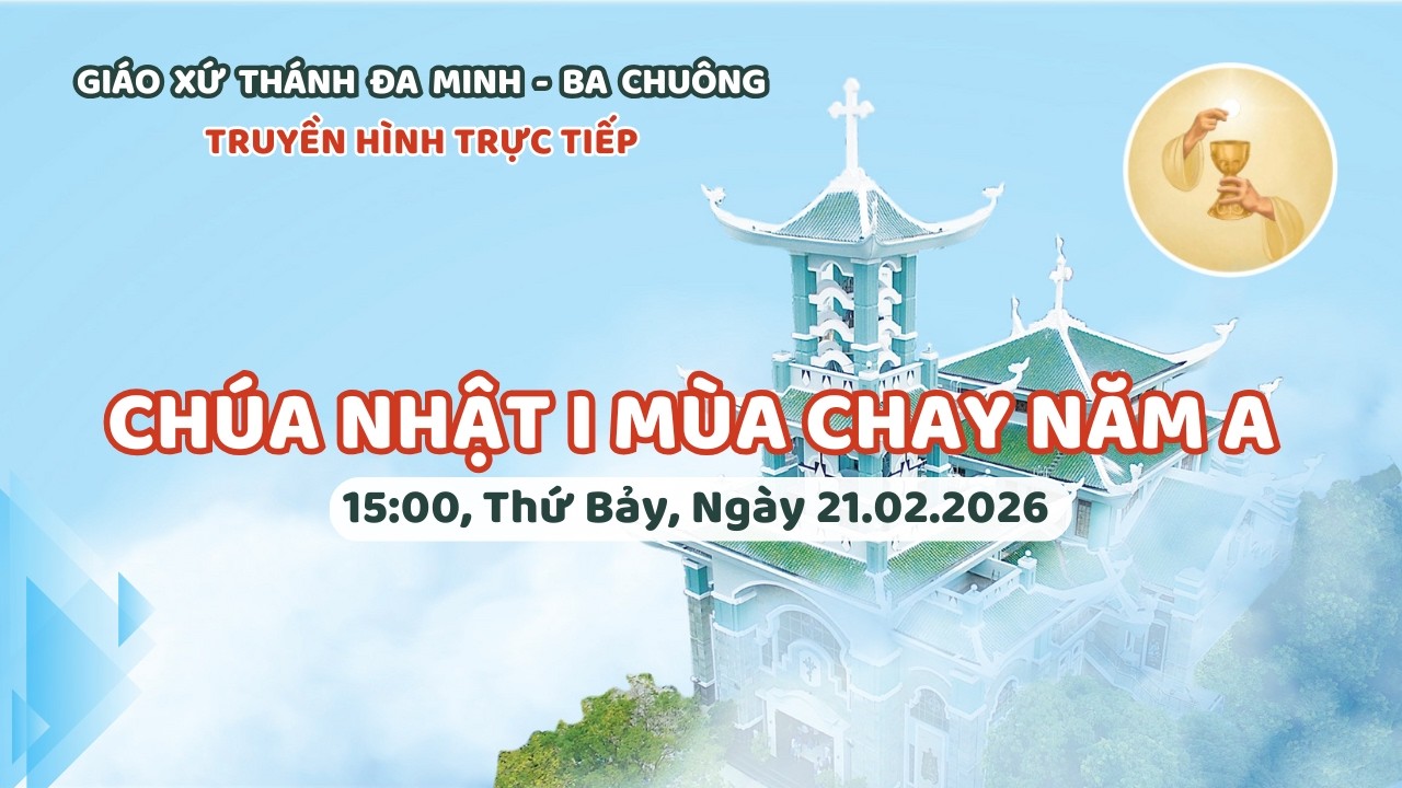 Thánh lễ trực tuyến: Chúa Nhật tuần I Mùa Chay A - 21/02/2026