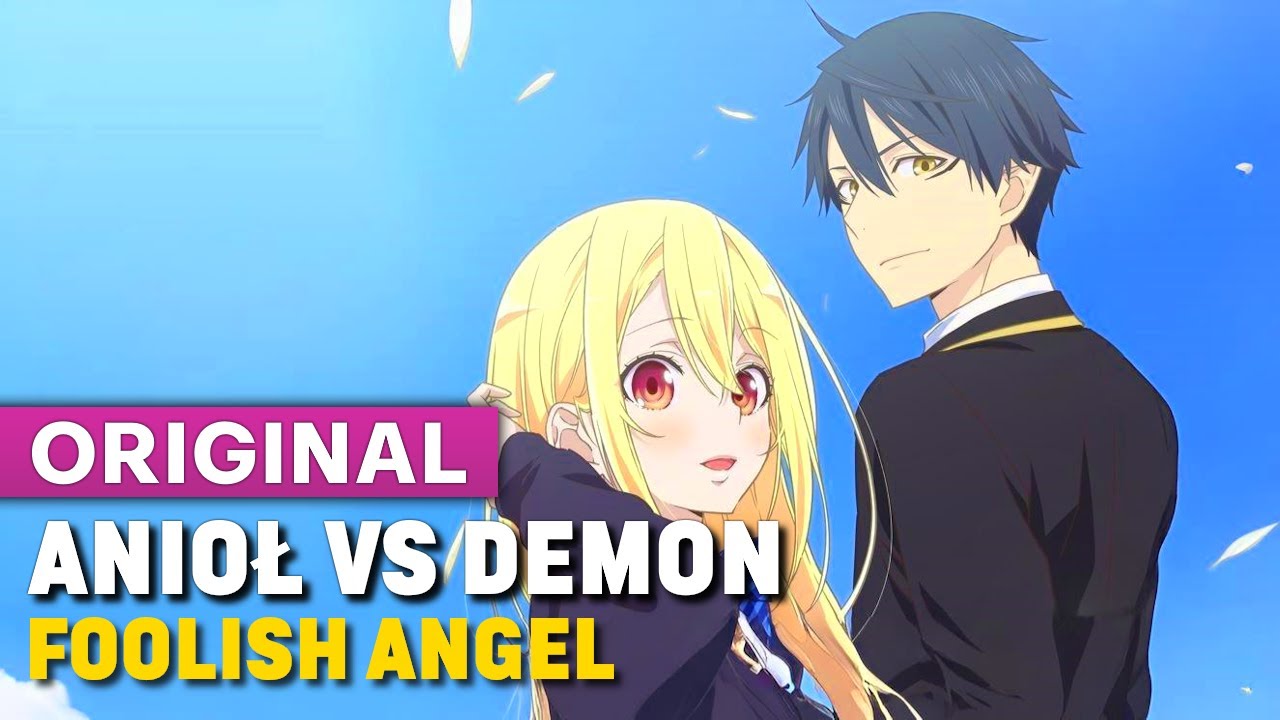 Anioł vs Demon - Foolish Angel Dances with the Devil (Muzyka Anime)
