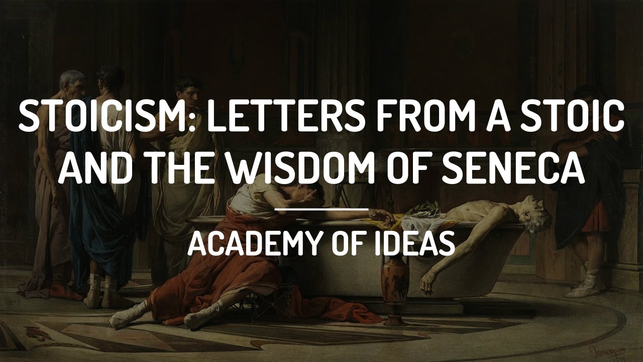 Stoicism: Letters from a Stoic and the Wisdom of Seneca