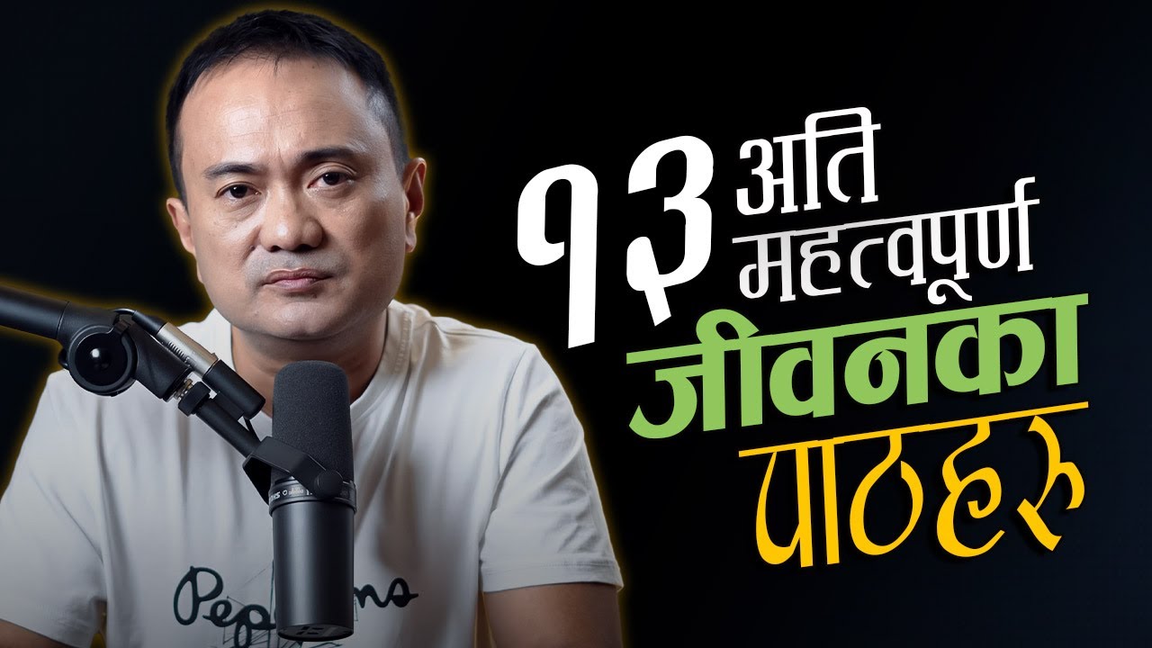13 Very Important Life Lessons || Live Life In Nepali