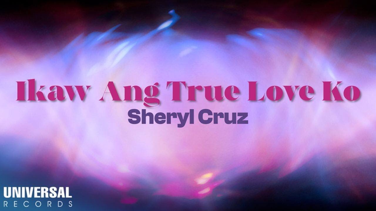 Sheryl Cruz - Ikaw Ang True Love Ko (Official Lyric Video)