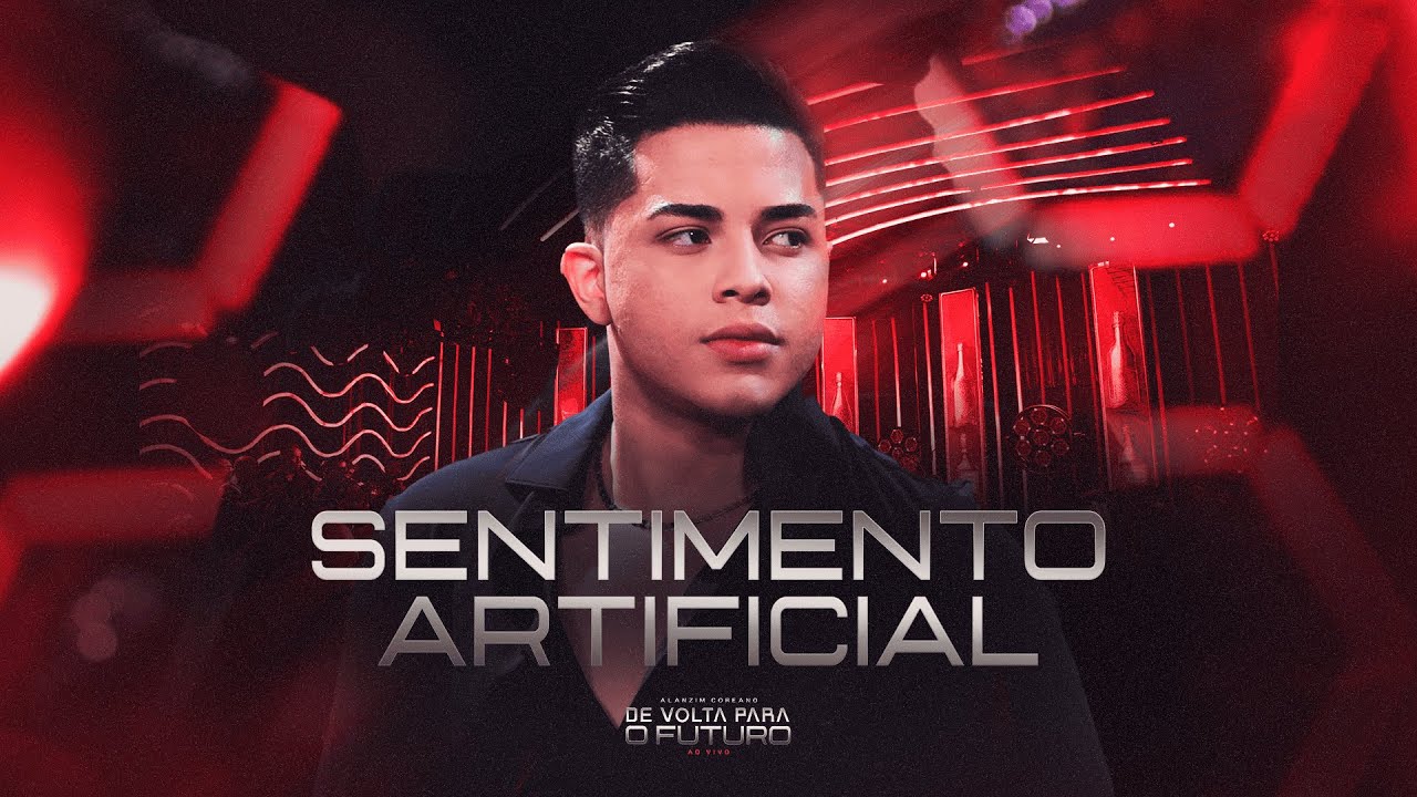 Sentimento Artificial - DVD Alanzim Coreano De Volta Para o Futuro - Ao Vivo