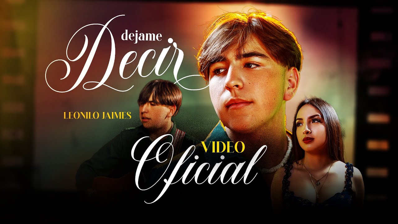 Dejame Decir - (Video Oficial) - Leonilo Jaimes - DEL Records 2022