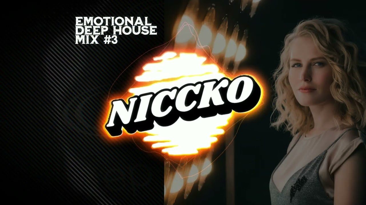 Emotional Deep House Mix #3 I Deep House, Nu Disco & Disco Pop By NICCKO