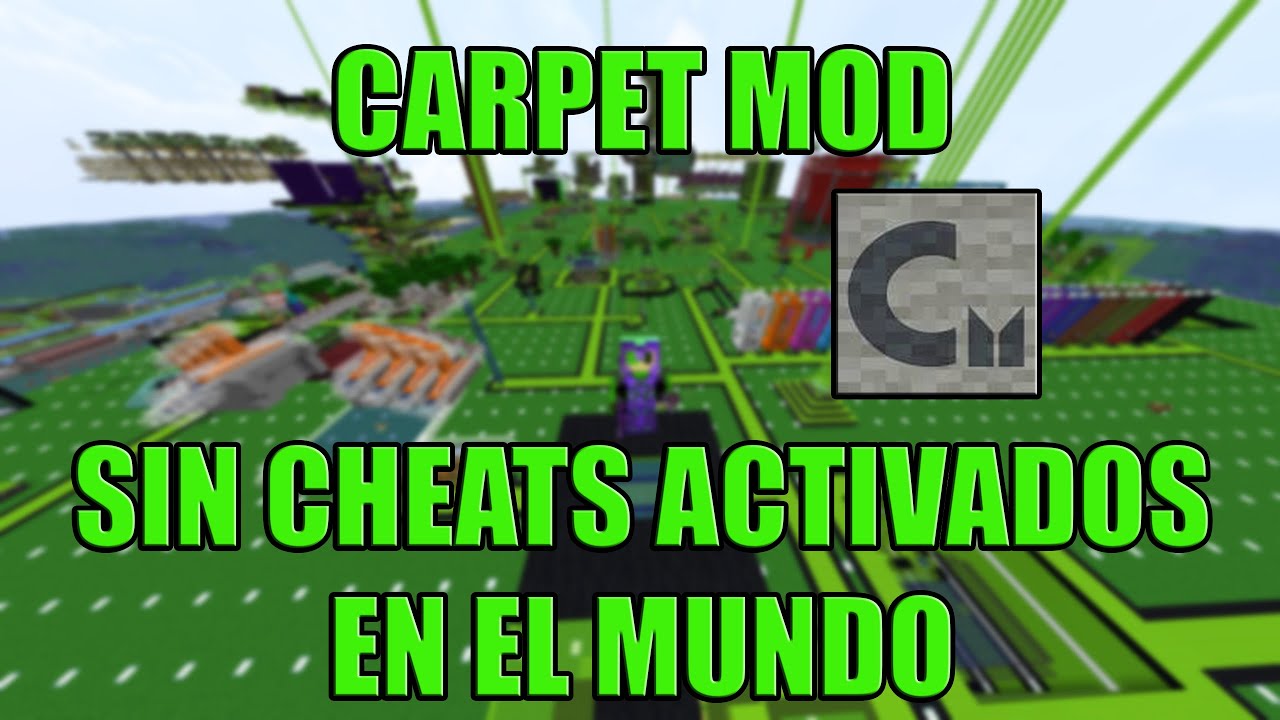 COMO CONFIGURAR CARPET MOD SIN CHEATS ACTIVADOS EN UN MUNDO