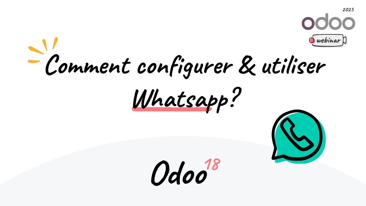 Webinaire - Comment configurer & utiliser Whatsapp dans Odoo?
