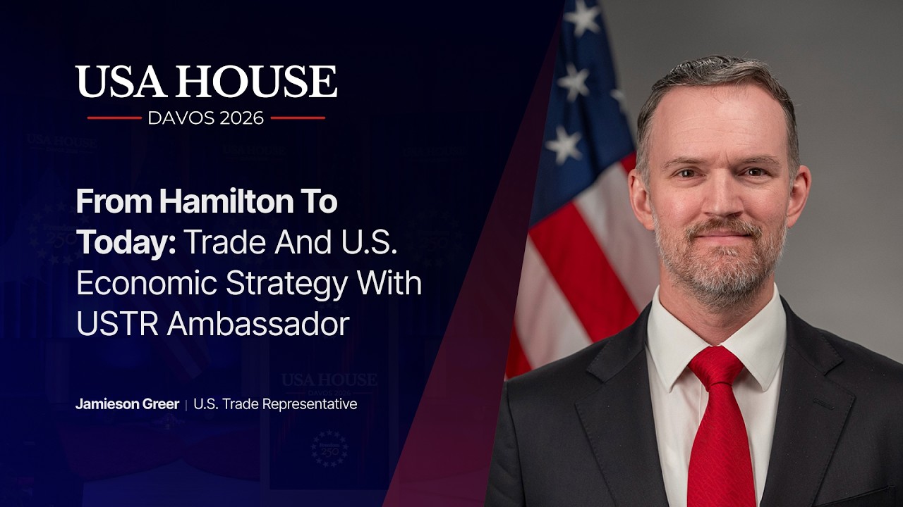 From Hamilton to Today: Trade and U.S. Economic Strategy | Amb. Jamieson Greer | USA House