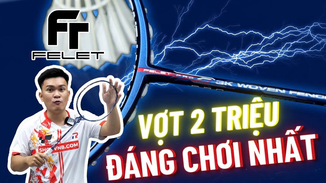 Quá Ấn Tượng với Vợt Cầu Lông 2 Triệu này!!! | Review & Test vợt cầu lông Felet 3K Woven Fence